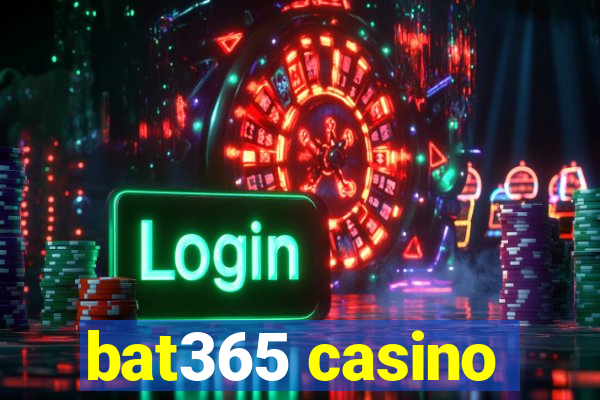 bat365 casino