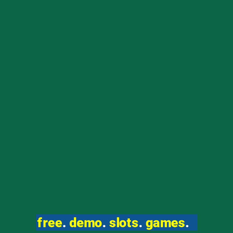 free. demo. slots. games.