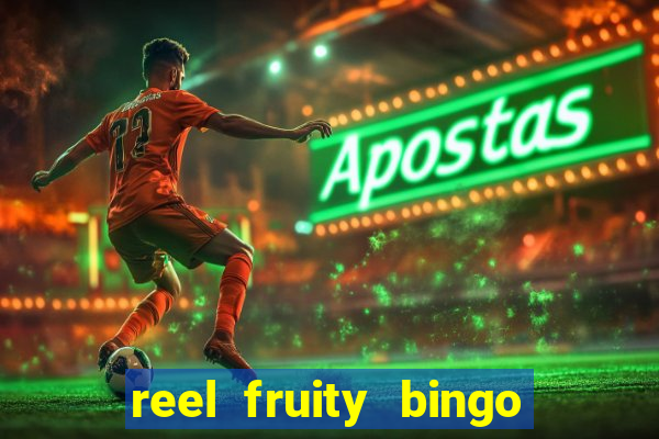 reel fruity bingo slot free play