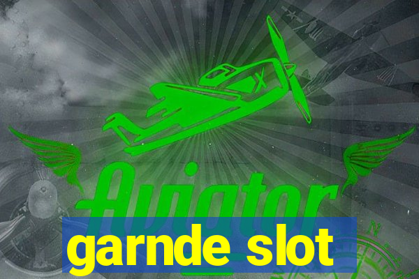 garnde slot