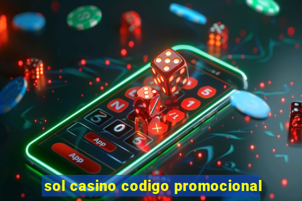 sol casino codigo promocional