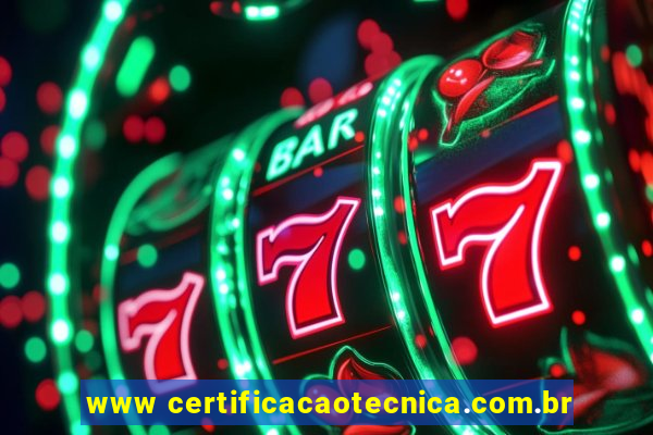 www certificacaotecnica.com.br