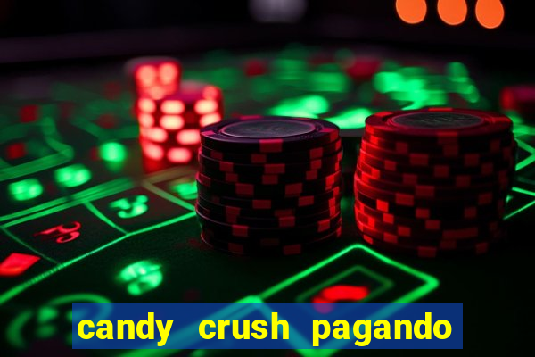 candy crush pagando é verdade