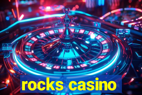 rocks casino