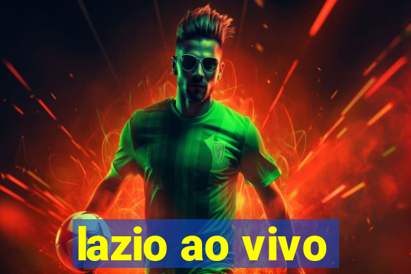 lazio ao vivo