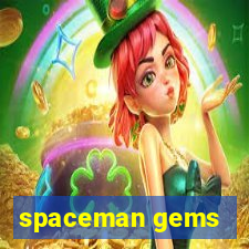 spaceman gems