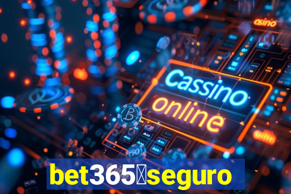 bet365茅seguro