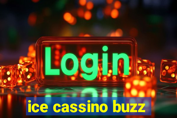 ice cassino buzz