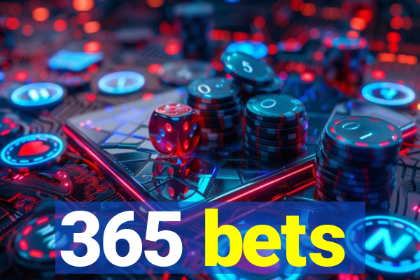 365 bets