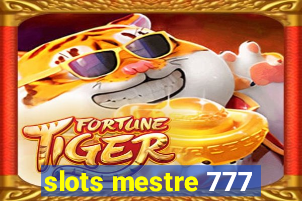 slots mestre 777