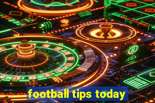 football tips today