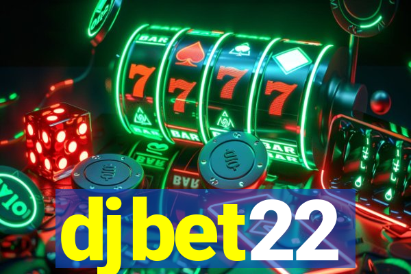 djbet22