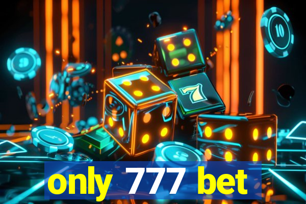 only 777 bet