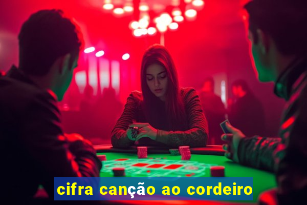 cifra canção ao cordeiro