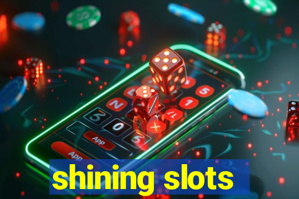 shining slots