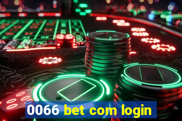 0066 bet com login