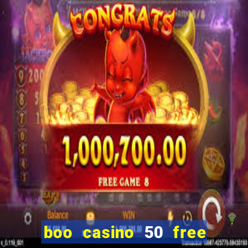 boo casino 50 free spins no deposit