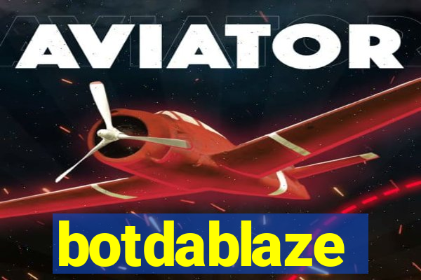 botdablaze