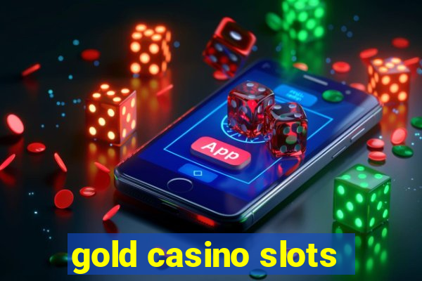 gold casino slots