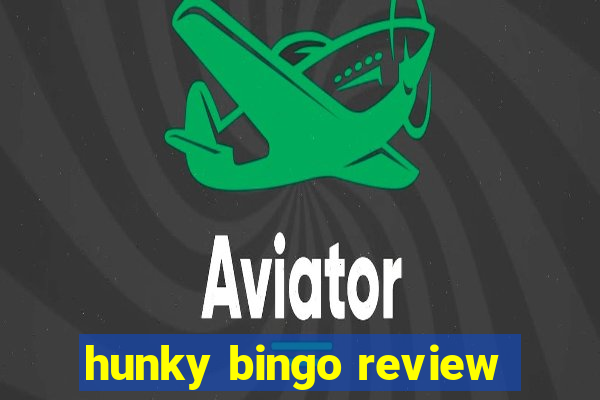 hunky bingo review