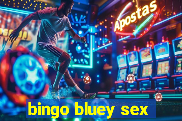 bingo bluey sex