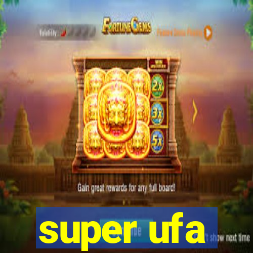 super ufa