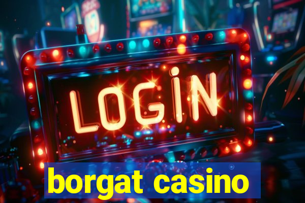 borgat casino