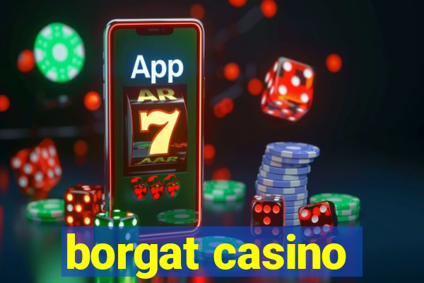 borgat casino