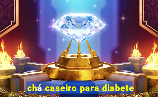 chá caseiro para diabete