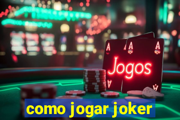 como jogar joker