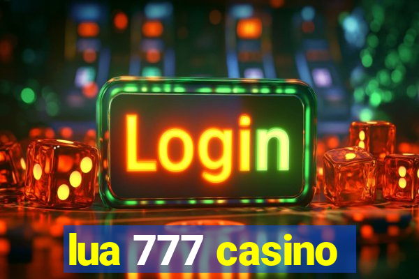 lua 777 casino