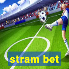 stram bet