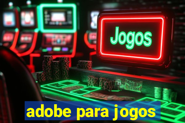 adobe para jogos