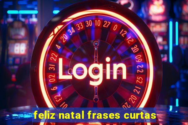 feliz natal frases curtas