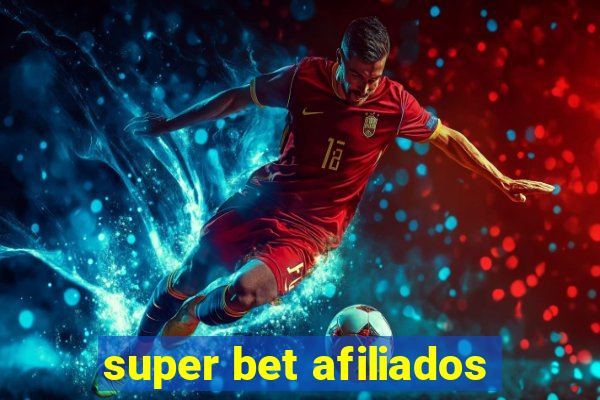 super bet afiliados