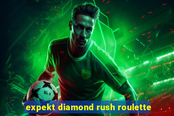 expekt diamond rush roulette