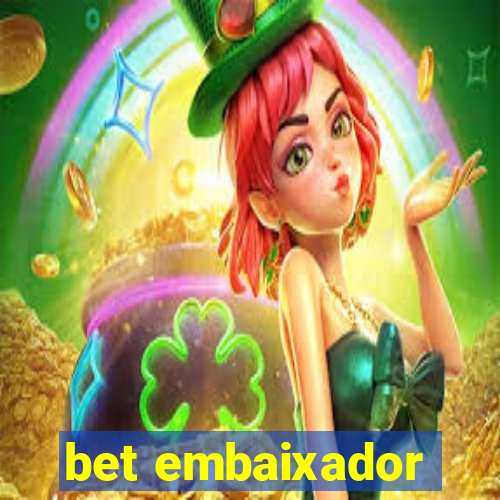 bet embaixador