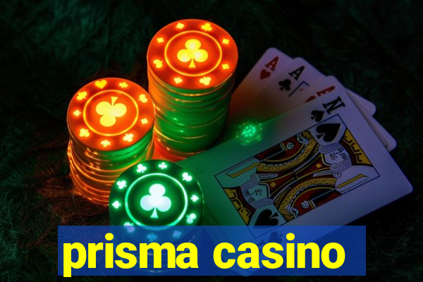 prisma casino