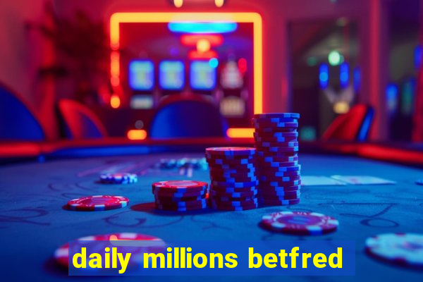 daily millions betfred