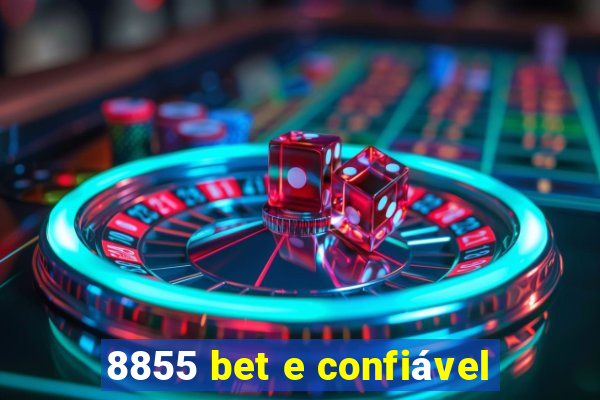 8855 bet e confiável