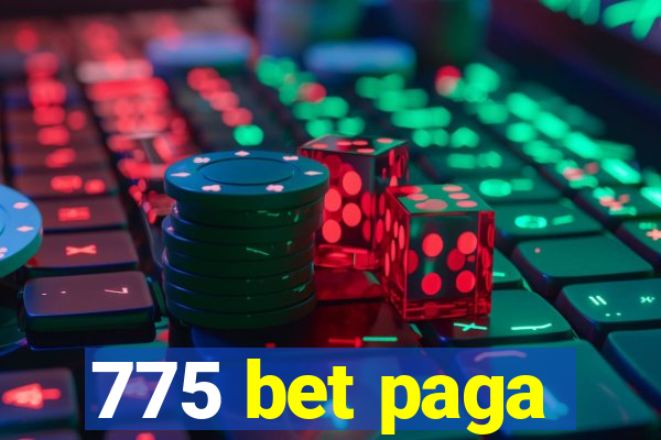 775 bet paga