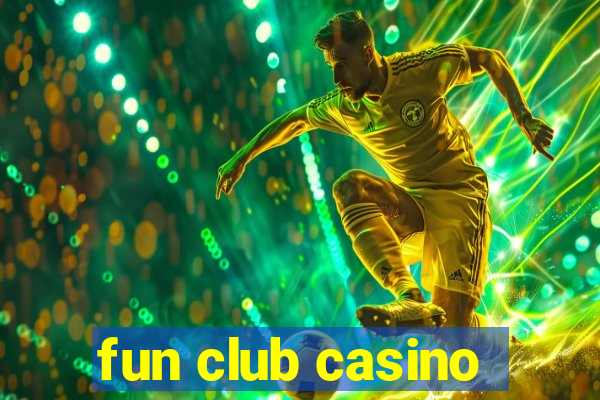 fun club casino