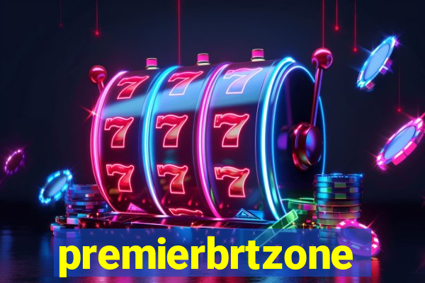 premierbrtzone