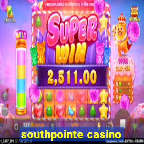 southpointe casino