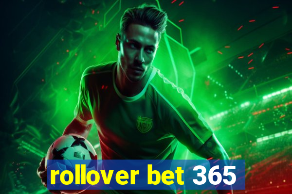 rollover bet 365