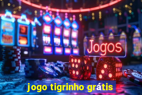 jogo tigrinho grátis