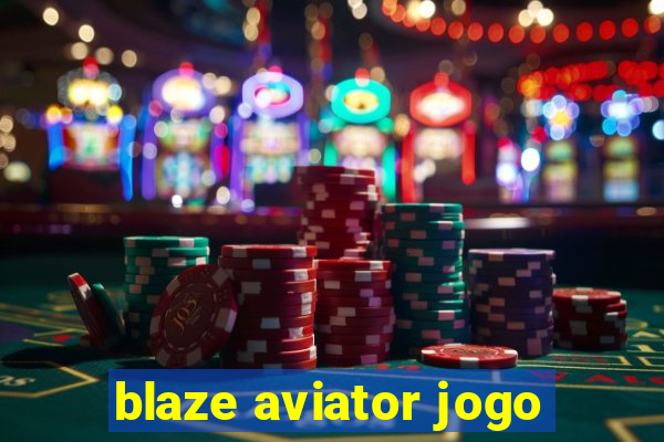 blaze aviator jogo