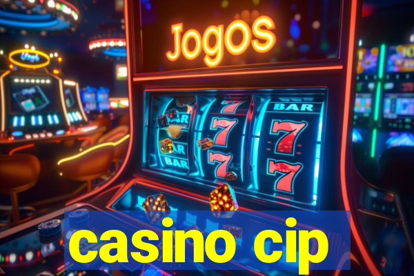 casino cip