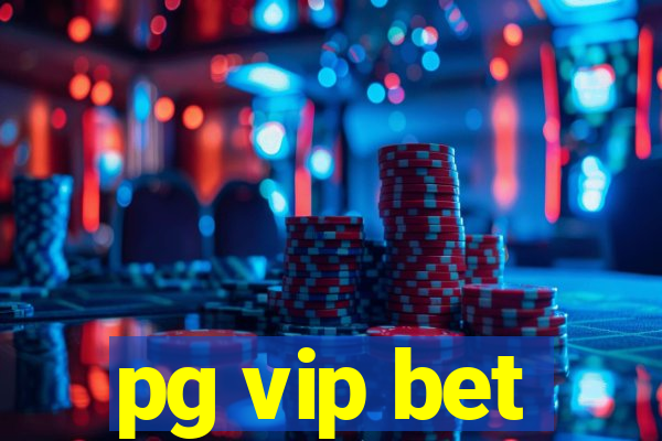 pg vip bet