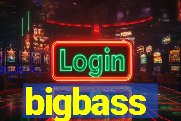 bigbass